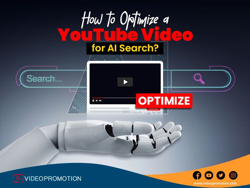 How to Optimize a YouTube Video for AI Search? 
