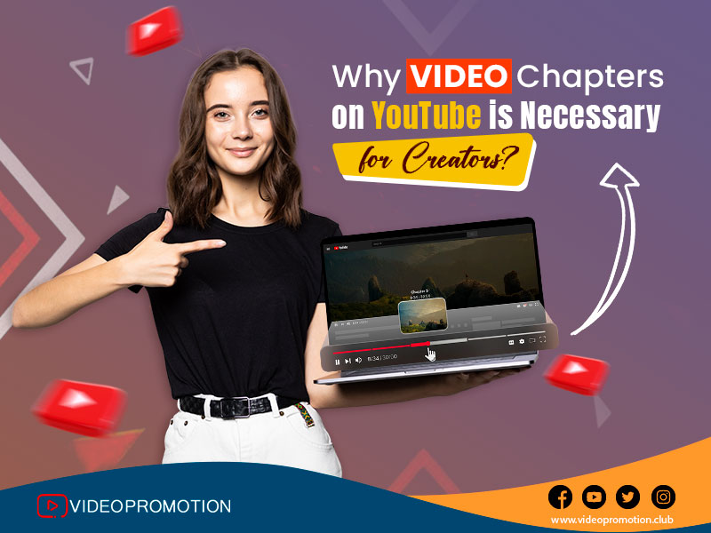 Why Video Chapters on YouTube is Necessary for Creators?