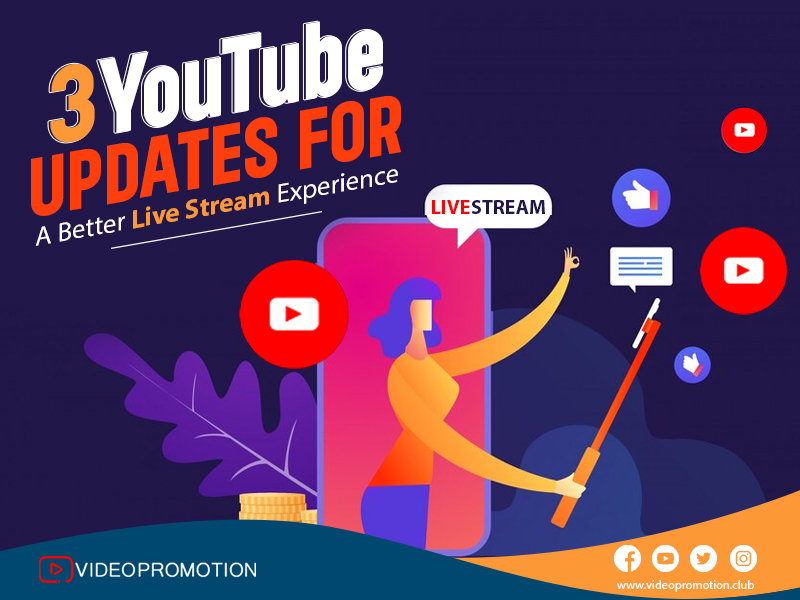 3 YouTube Updates for a Better Live Stream Experience