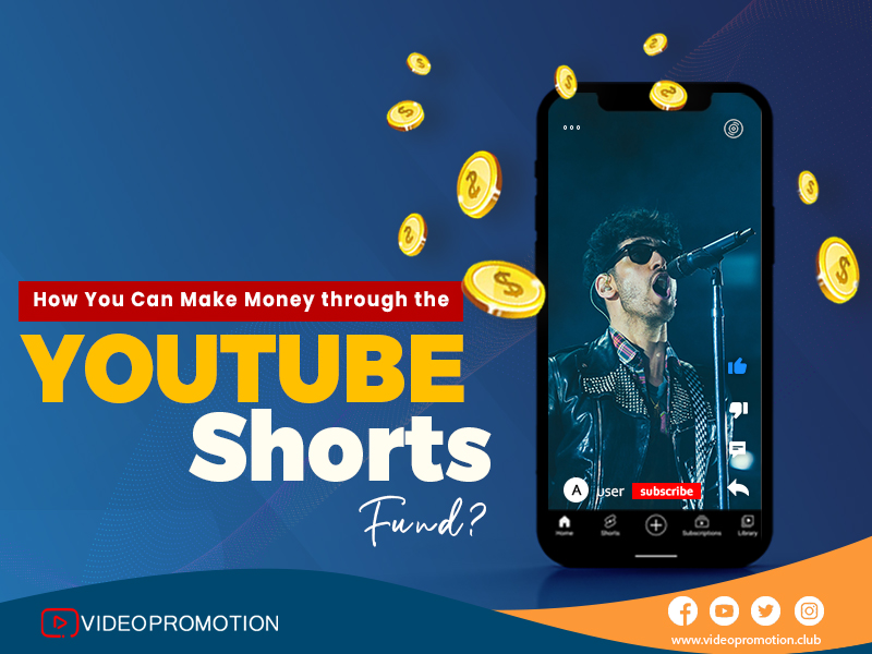 How You Can Make Money through the YouTube Shorts Fund?