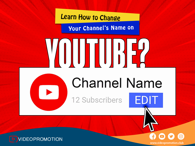 Learn How to Change Your Channel’s Name on YouTube ?