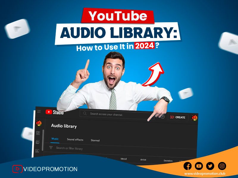 YouTube Audio Library: How to Use It in 2024?