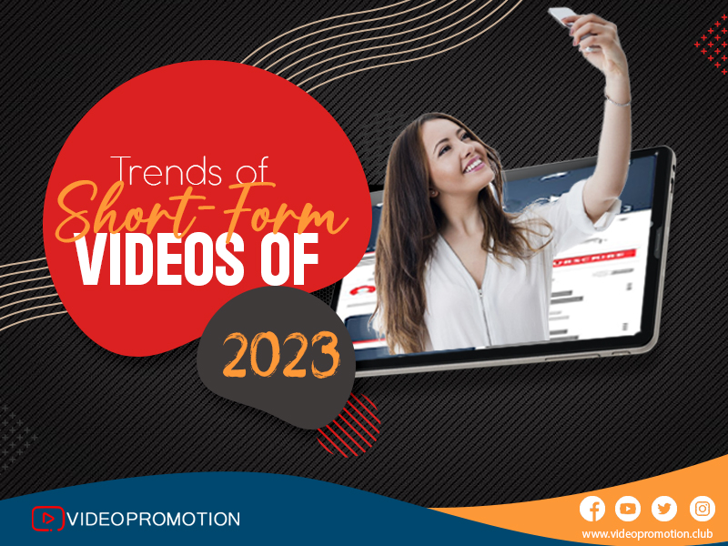 Know the Trends of Short-Form Videos Of 2023